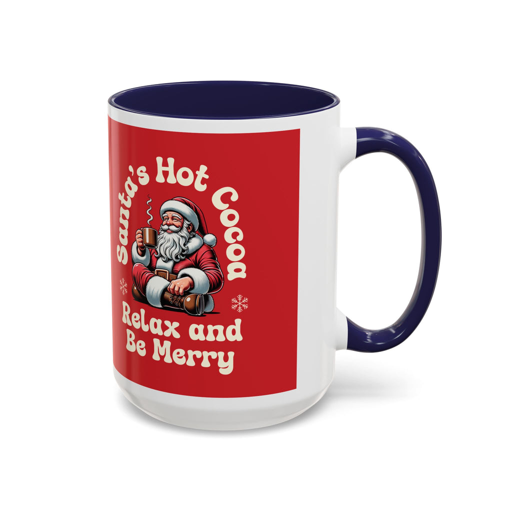Santa Hot Cocoa Accent Coffee Mug — "Santa's Hot Cocoa Relax and Be Merry" Holiday Mug (11/15oz)