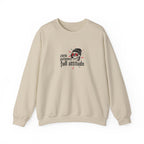 Crewneck Sweatshirt — "Zero Patience, Full Attitude" Skull Graphic