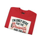 Holiday Sweatshirt — "I'm Only Here for the Presents and the Drama" Christmas Crewneck