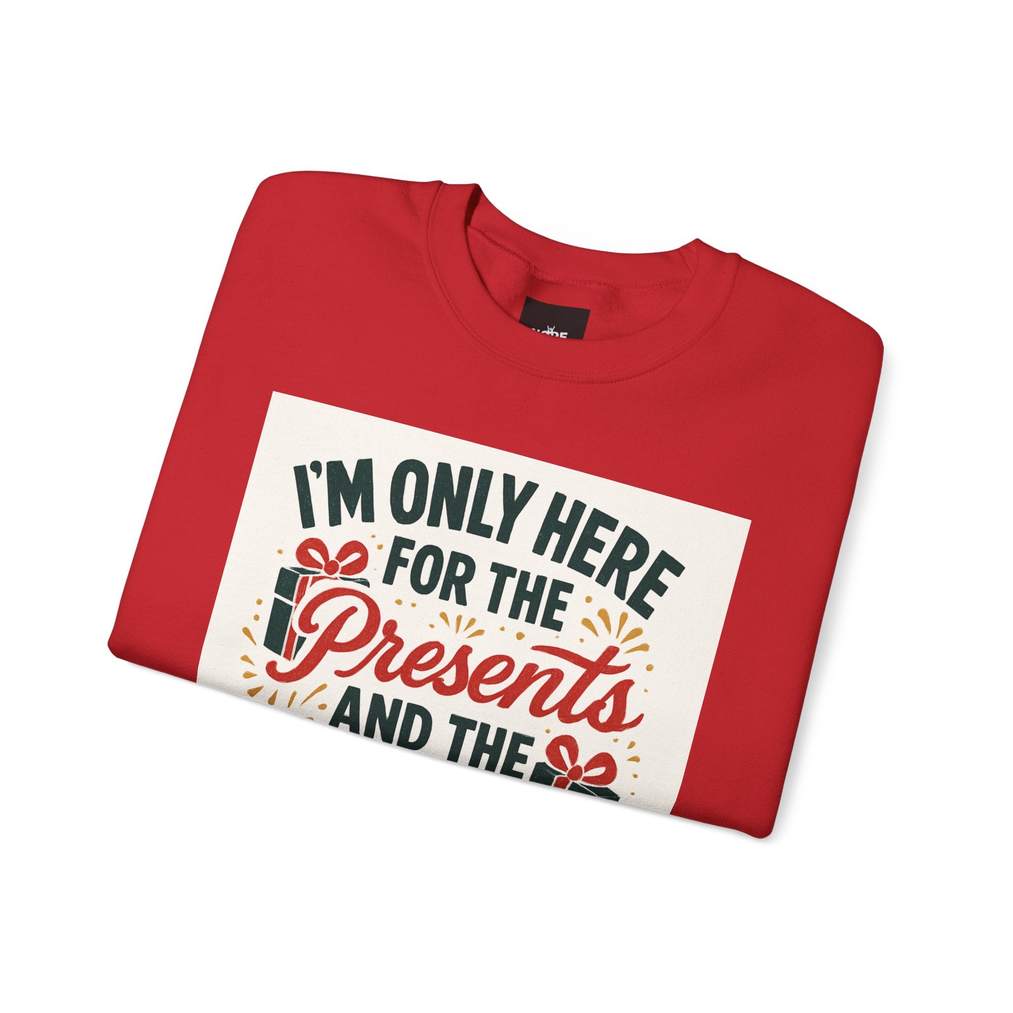 Holiday Sweatshirt — "I'm Only Here for the Presents and the Drama" Christmas Crewneck