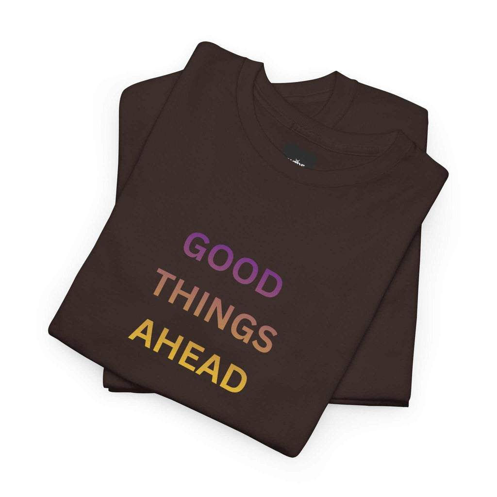GOOD THINGS AHEAD custom t shirts folded flat- soft cotton fabric detail