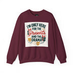 Holiday Sweatshirt — "I'm Only Here for the Presents and the Drama" Christmas Crewneck