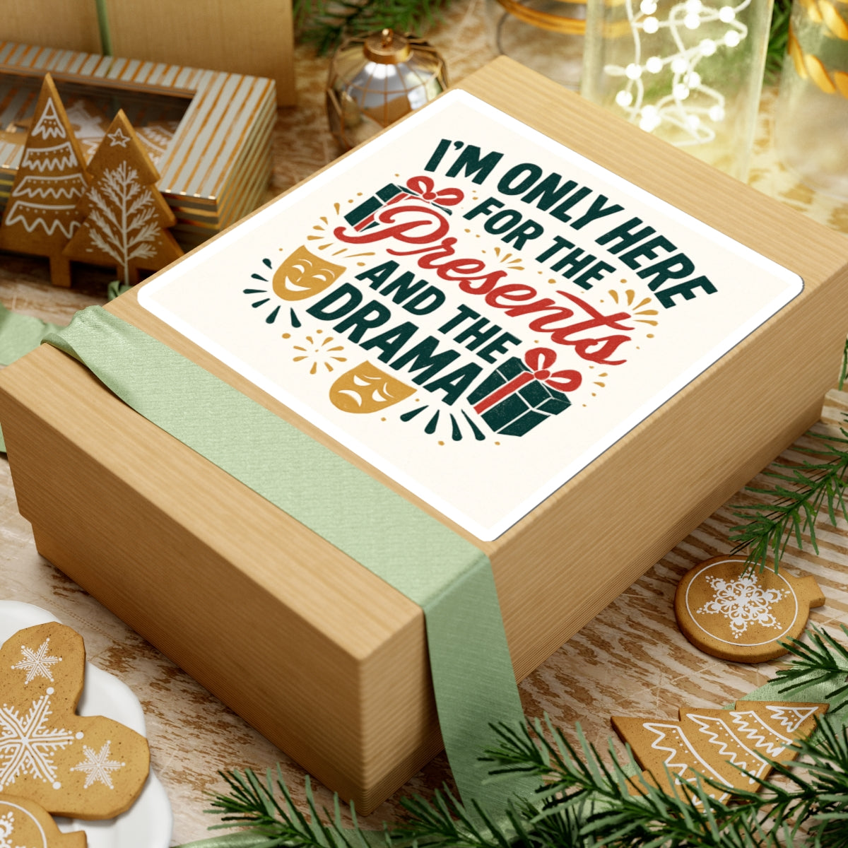 Sticker — "I’m Only Here for the Presents and the Drama" Holiday Gift Sticker