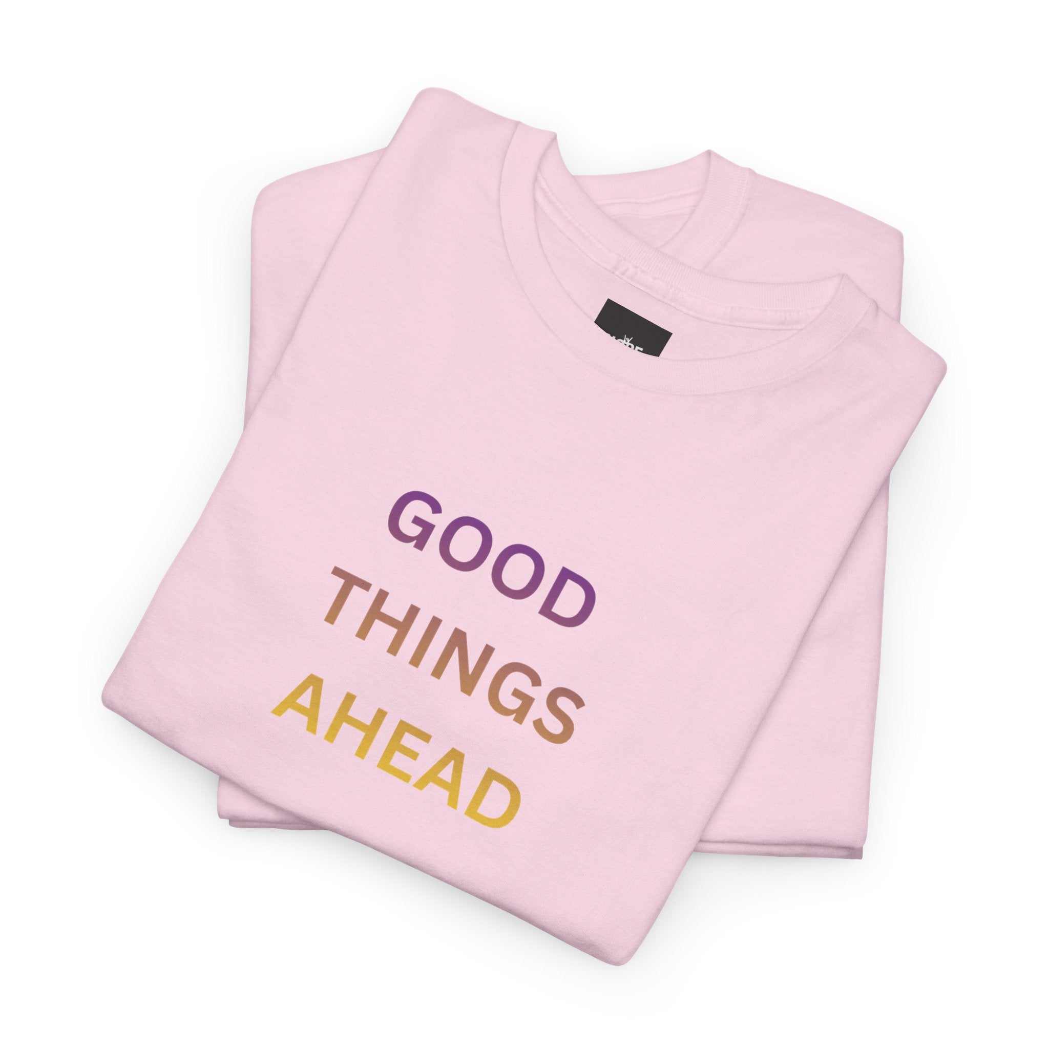 GOOD THINGS AHEAD custom t shirts folded flat- soft cotton fabric detail