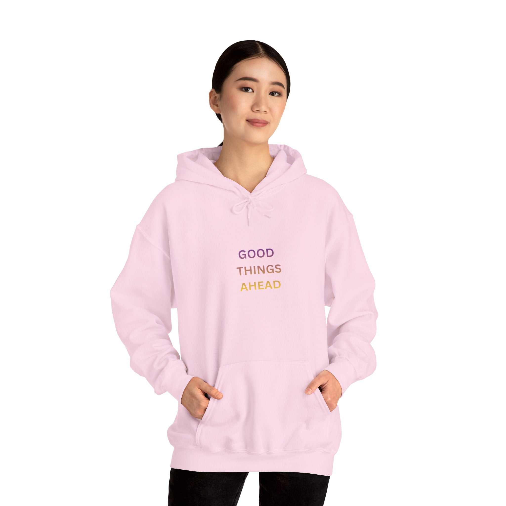 GOOD THINGS AHEAD hoodies positive quote hoodies for everyday comfort and style