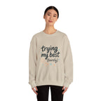 Sweatshirt — "Trying My Best (Barely)" Cozy Crewneck