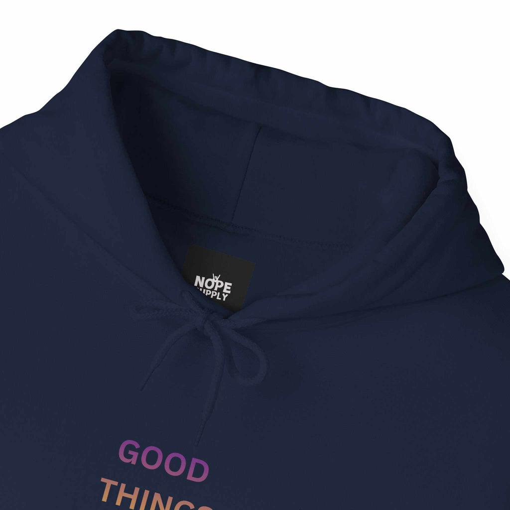 GOOD THINGS AHEAD hoodies positive quote hoodies for everyday comfort and style