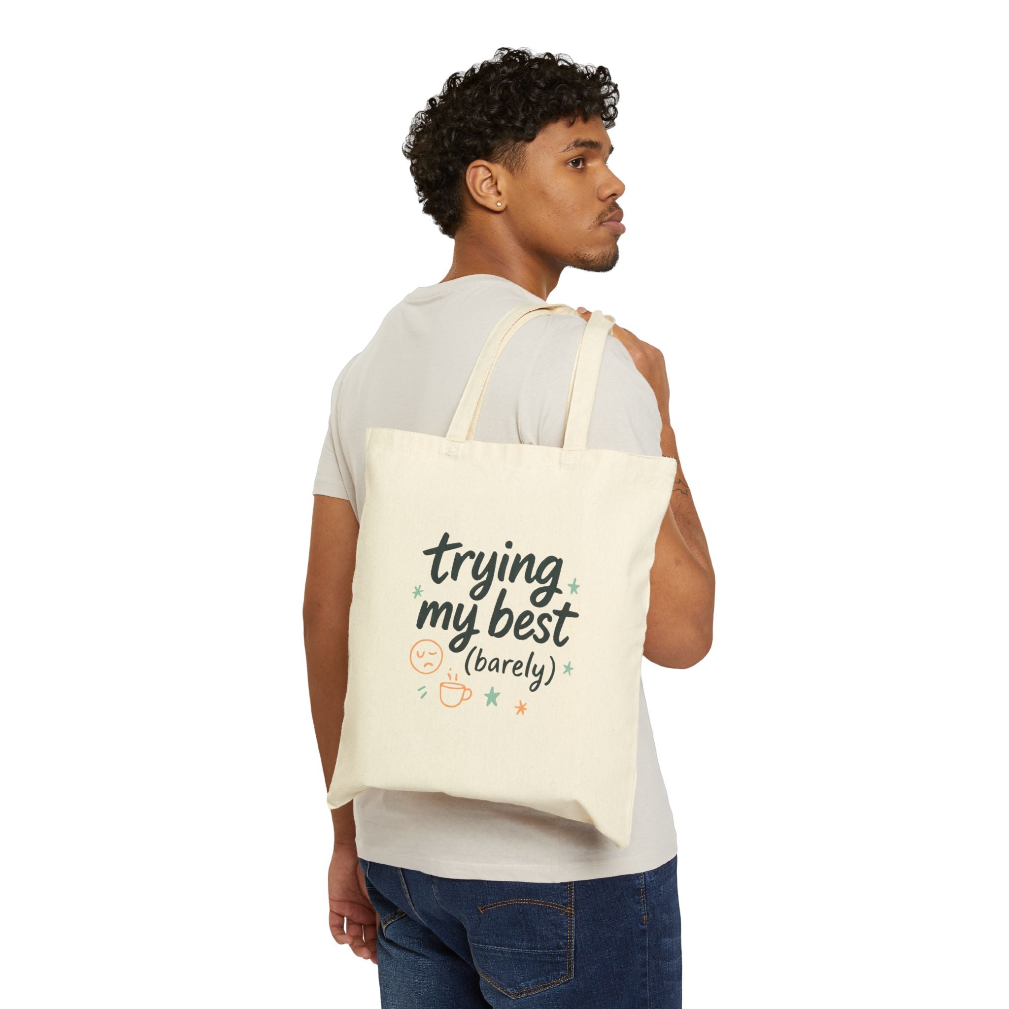 Trying My Best (Barely) Cotton Tote Bag — Funny Relatable Everyday Reusable Shopper