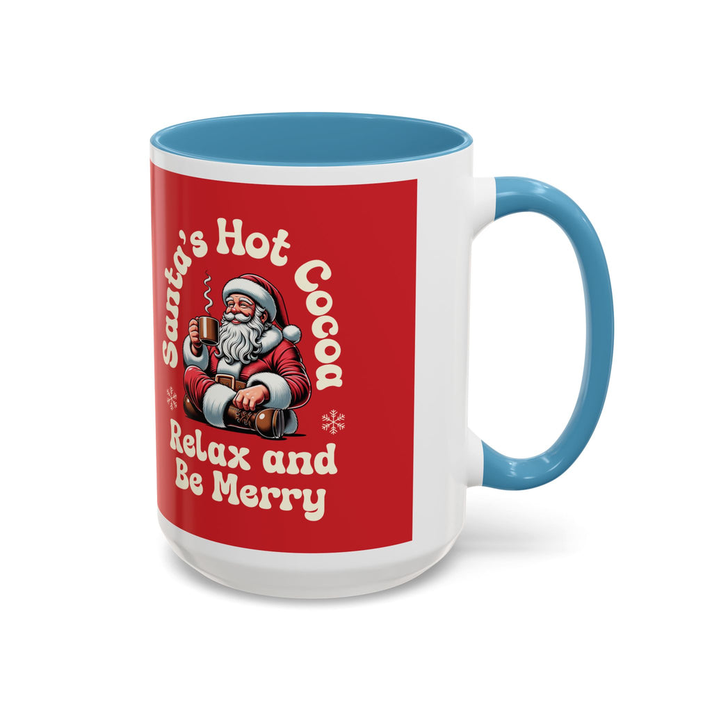 Santa Hot Cocoa Accent Coffee Mug — "Santa's Hot Cocoa Relax and Be Merry" Holiday Mug (11/15oz)