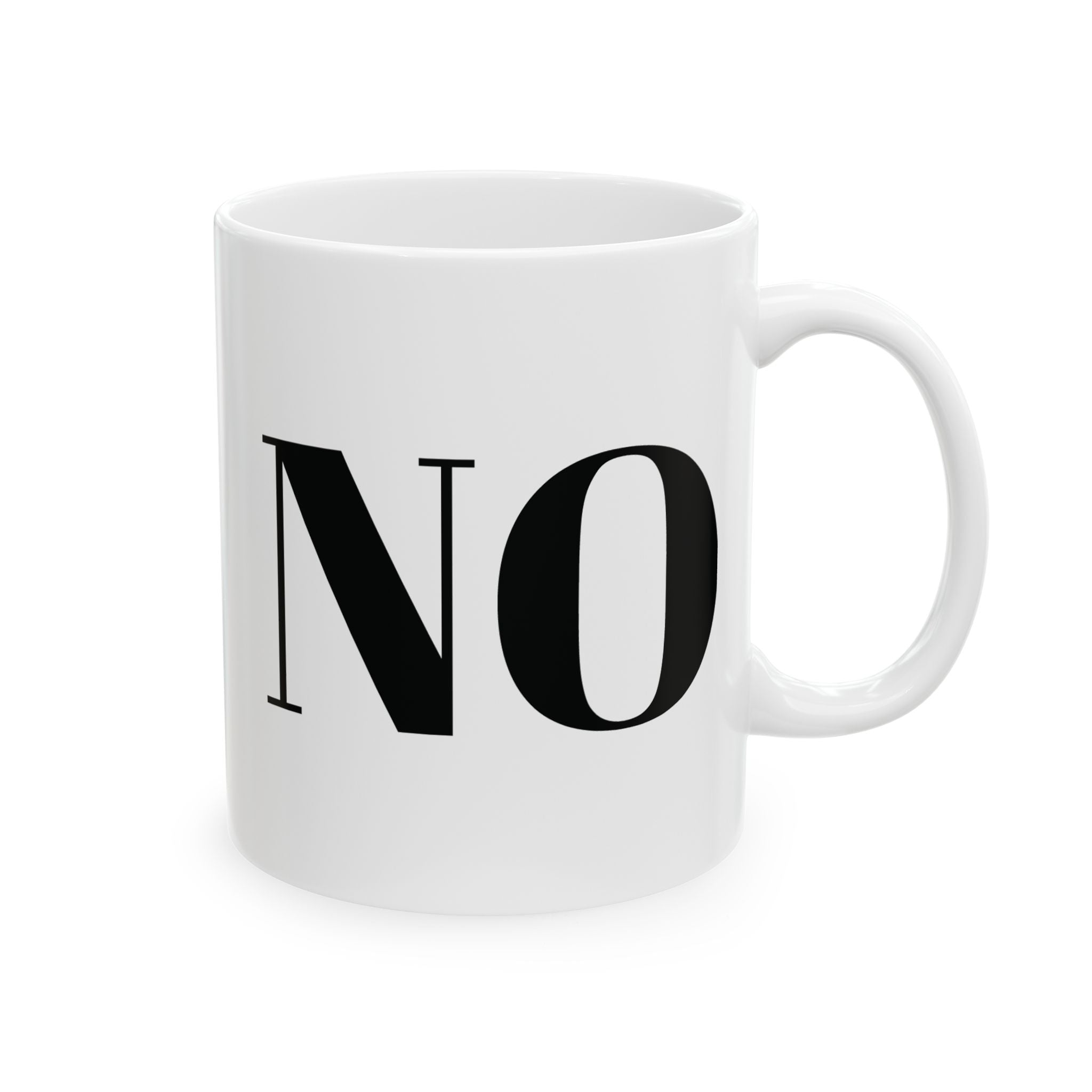 White ceramic custom mug with bold "NO" text, microwave and dishwasher safe, available in 11oz and 15oz sizes