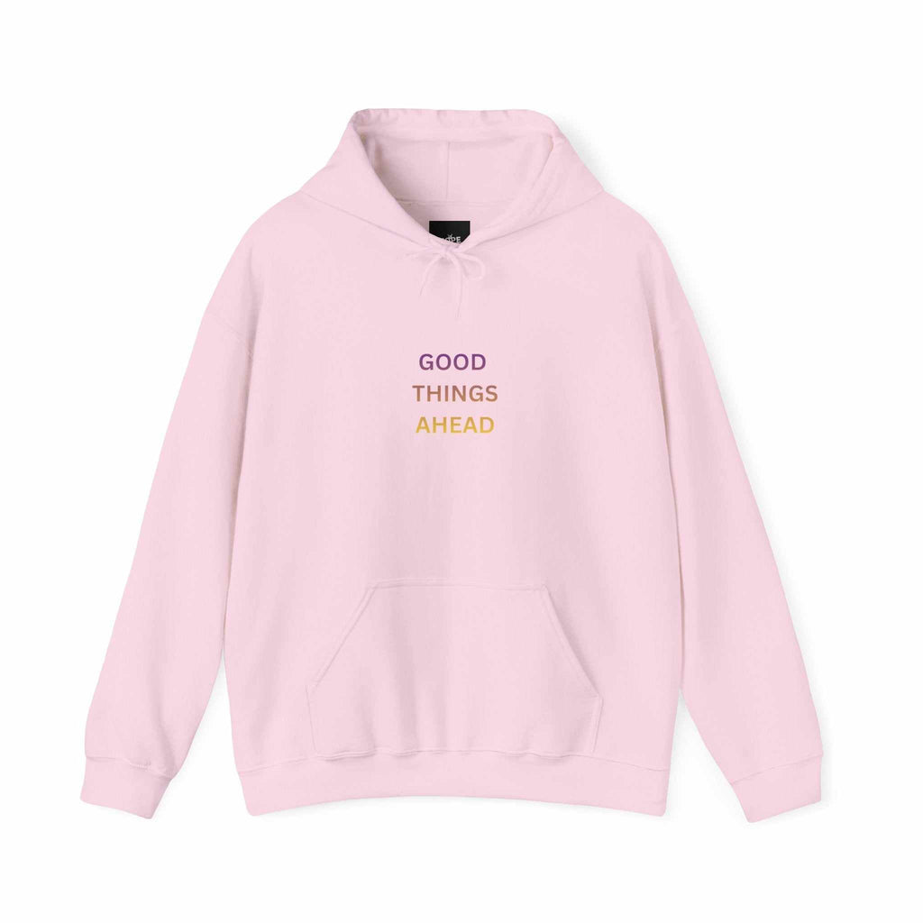 GOOD THINGS AHEAD hoodies positive quote hoodies for everyday comfort and style