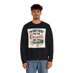 Holiday Sweatshirt — "I'm Only Here for the Presents and the Drama" Christmas Crewneck