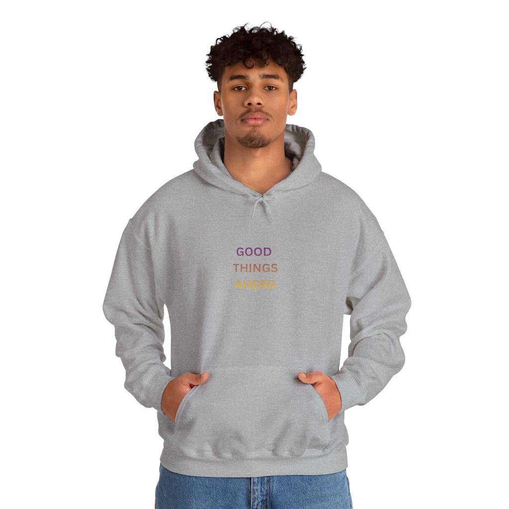 GOOD THINGS AHEAD hoodies positive quote hoodies for everyday comfort and style