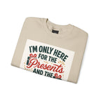 Holiday Sweatshirt — "I'm Only Here for the Presents and the Drama" Christmas Crewneck
