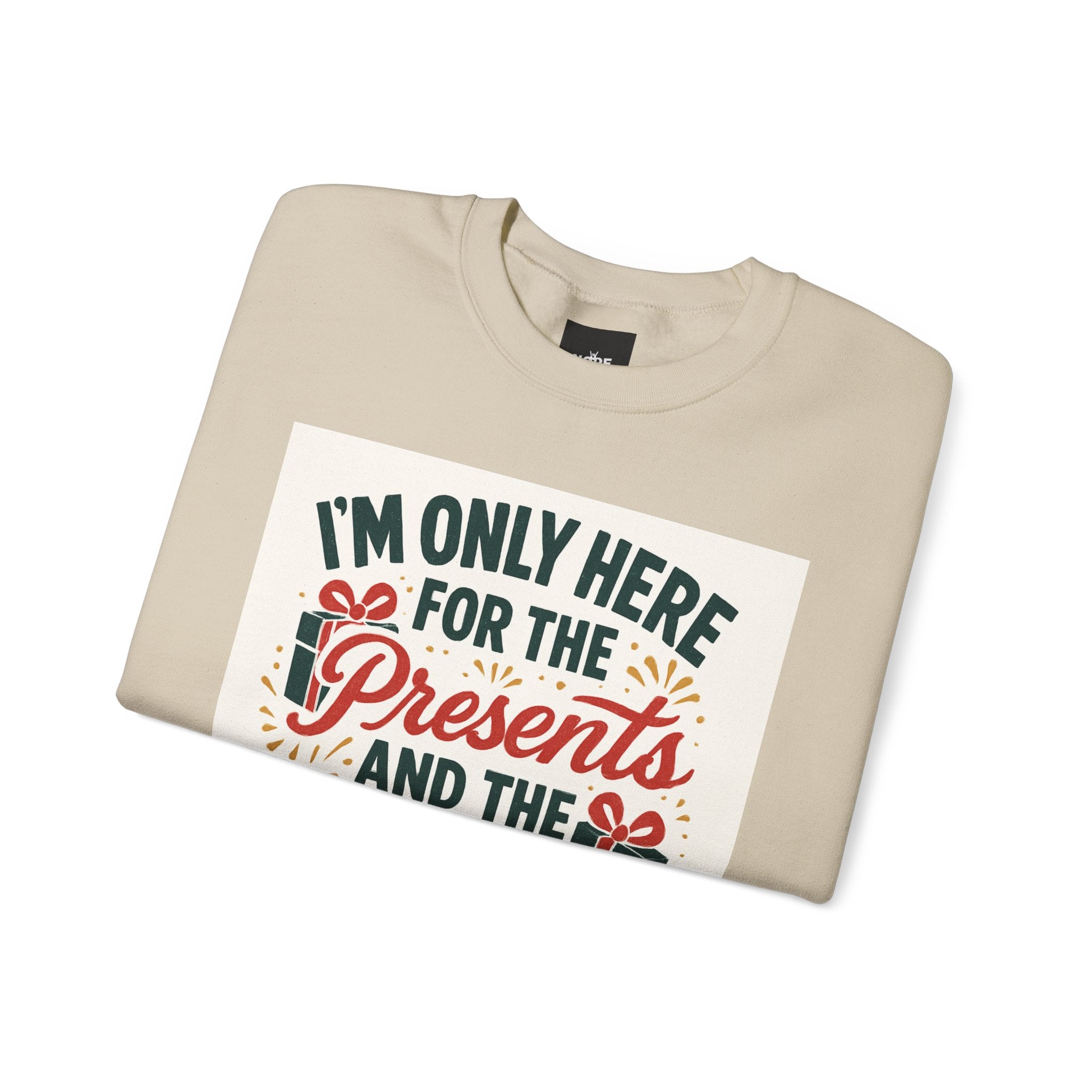 Holiday Sweatshirt — "I'm Only Here for the Presents and the Drama" Christmas Crewneck