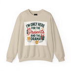 Holiday Sweatshirt — "I'm Only Here for the Presents and the Drama" Christmas Crewneck