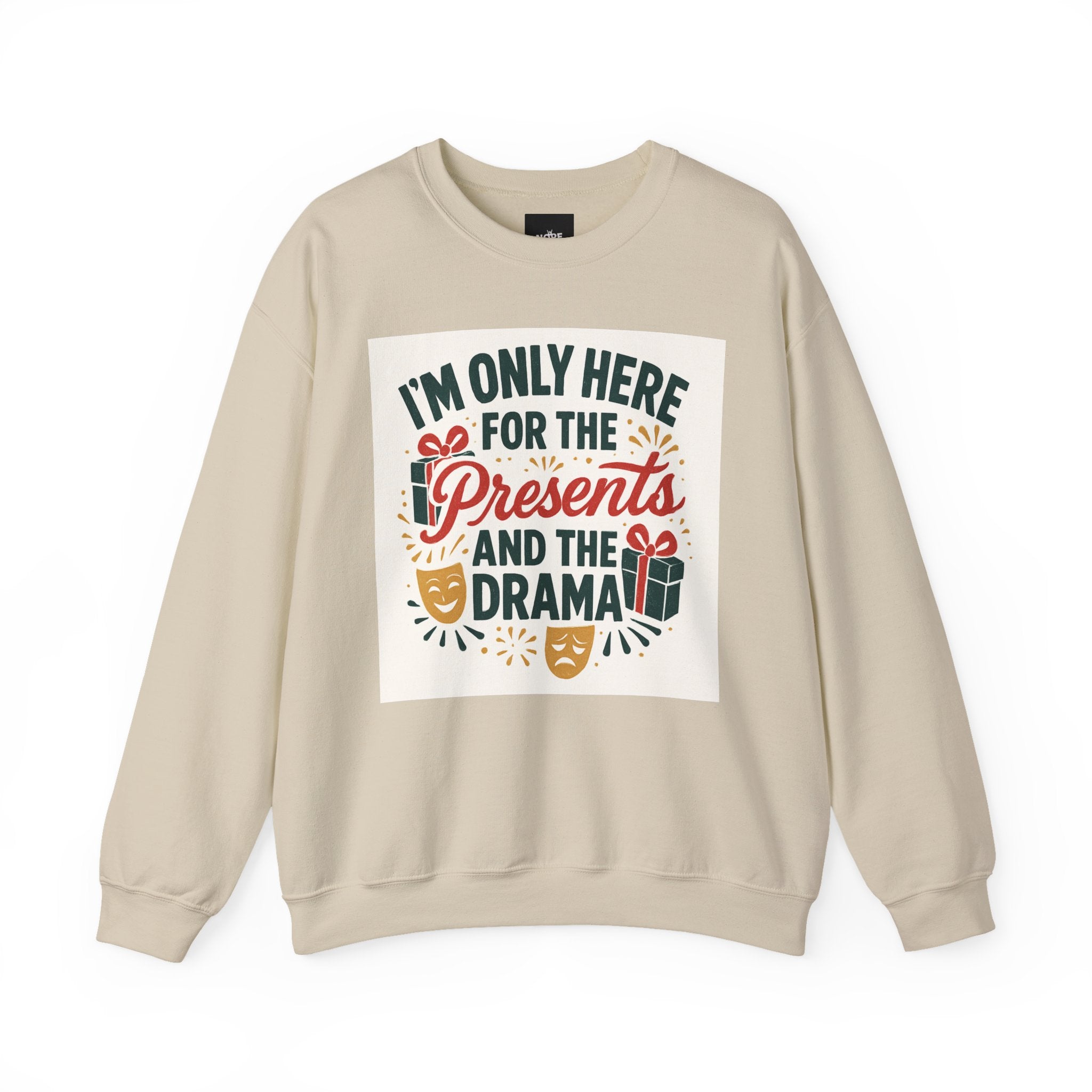 Holiday Sweatshirt — "I'm Only Here for the Presents and the Drama" Christmas Crewneck