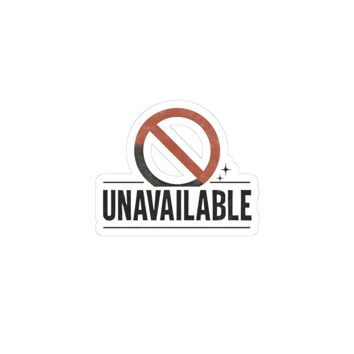 Unavailable symbol sticker with bold vintage lettering and crossed-circle emblem, glossy finish, durable vinyl, strong adhesive, white backing, laptop decal