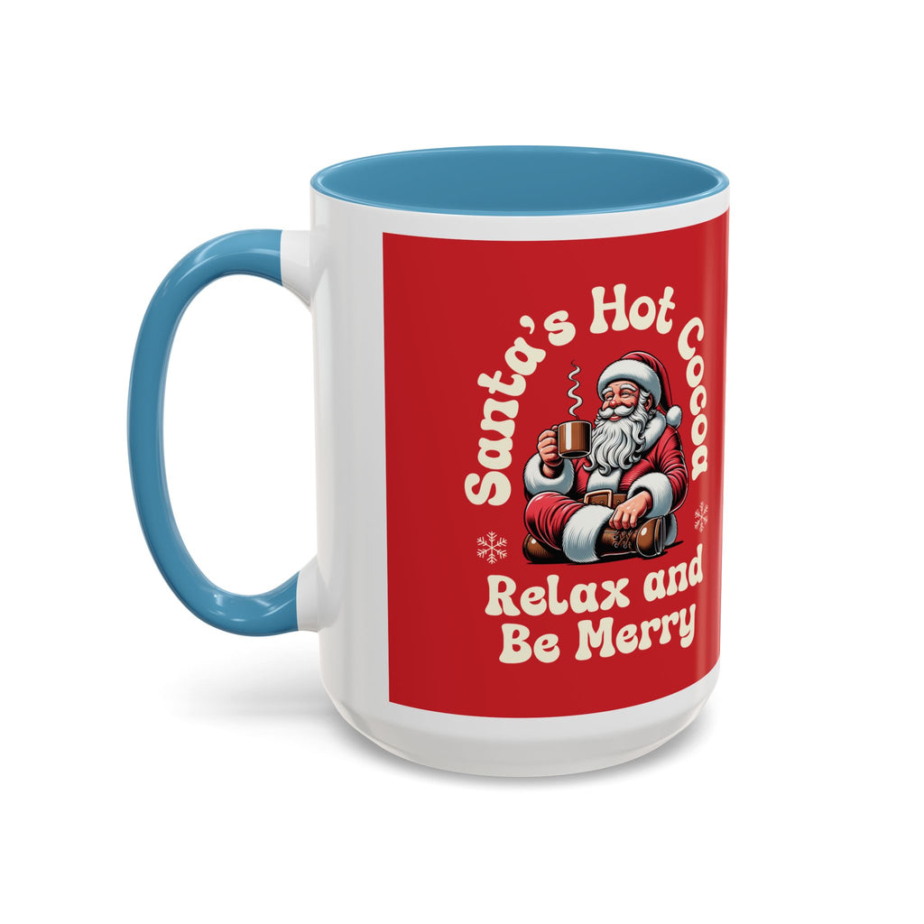 Santa Hot Cocoa Accent Coffee Mug — "Santa's Hot Cocoa Relax and Be Merry" Holiday Mug (11/15oz)