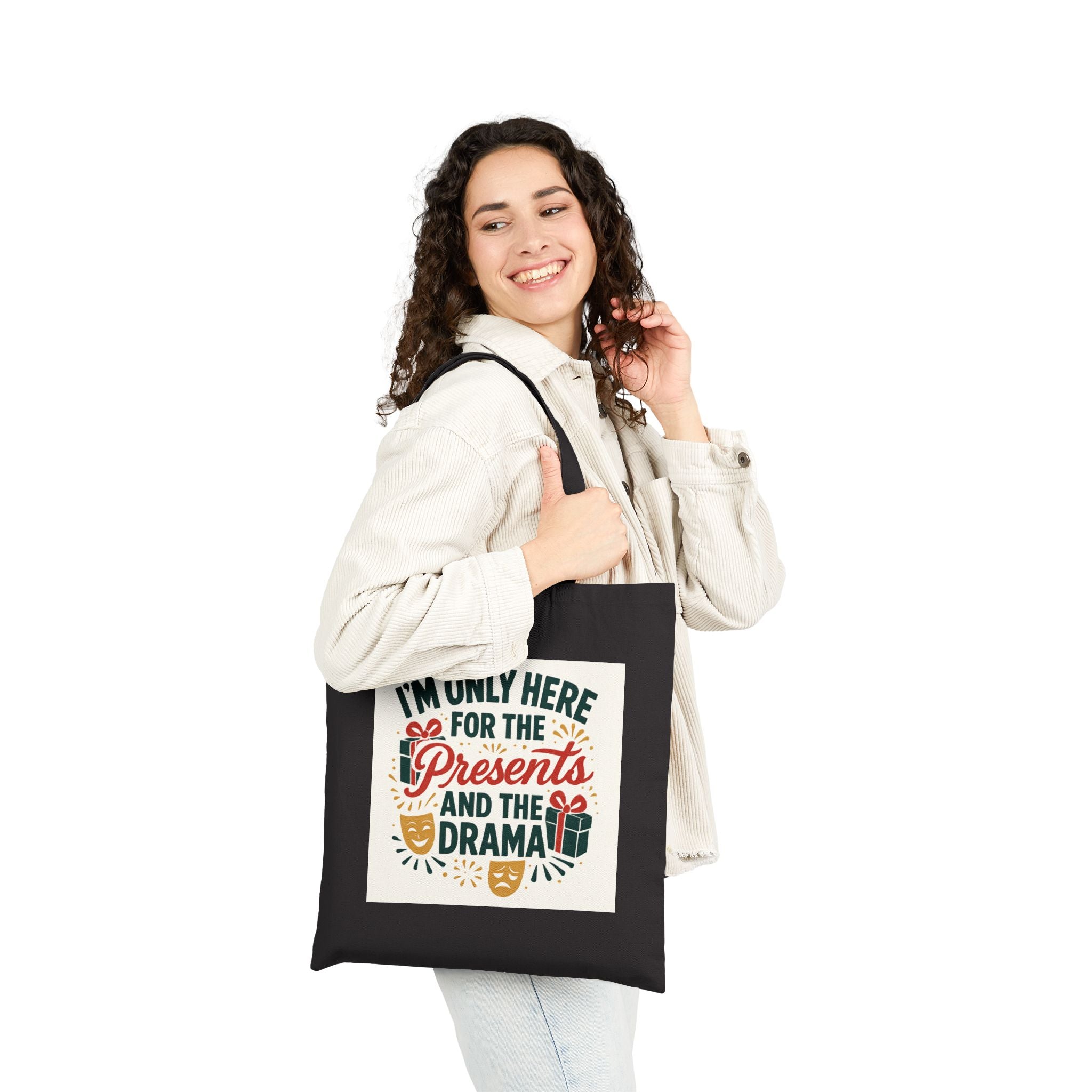 Tote Bag — “I’m Only Here for the Presents and the Drama” Holiday Gift Tote