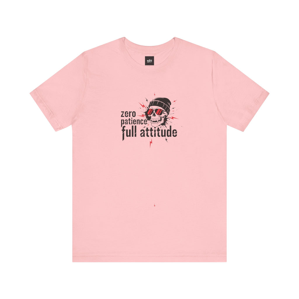 "Zero Patience, Full Attitude" Skull Tee — Graphic Attitude T-Shirt