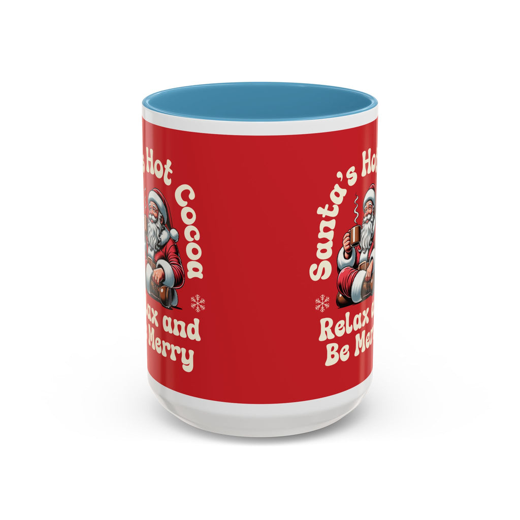 Santa Hot Cocoa Accent Coffee Mug — "Santa's Hot Cocoa Relax and Be Merry" Holiday Mug (11/15oz)