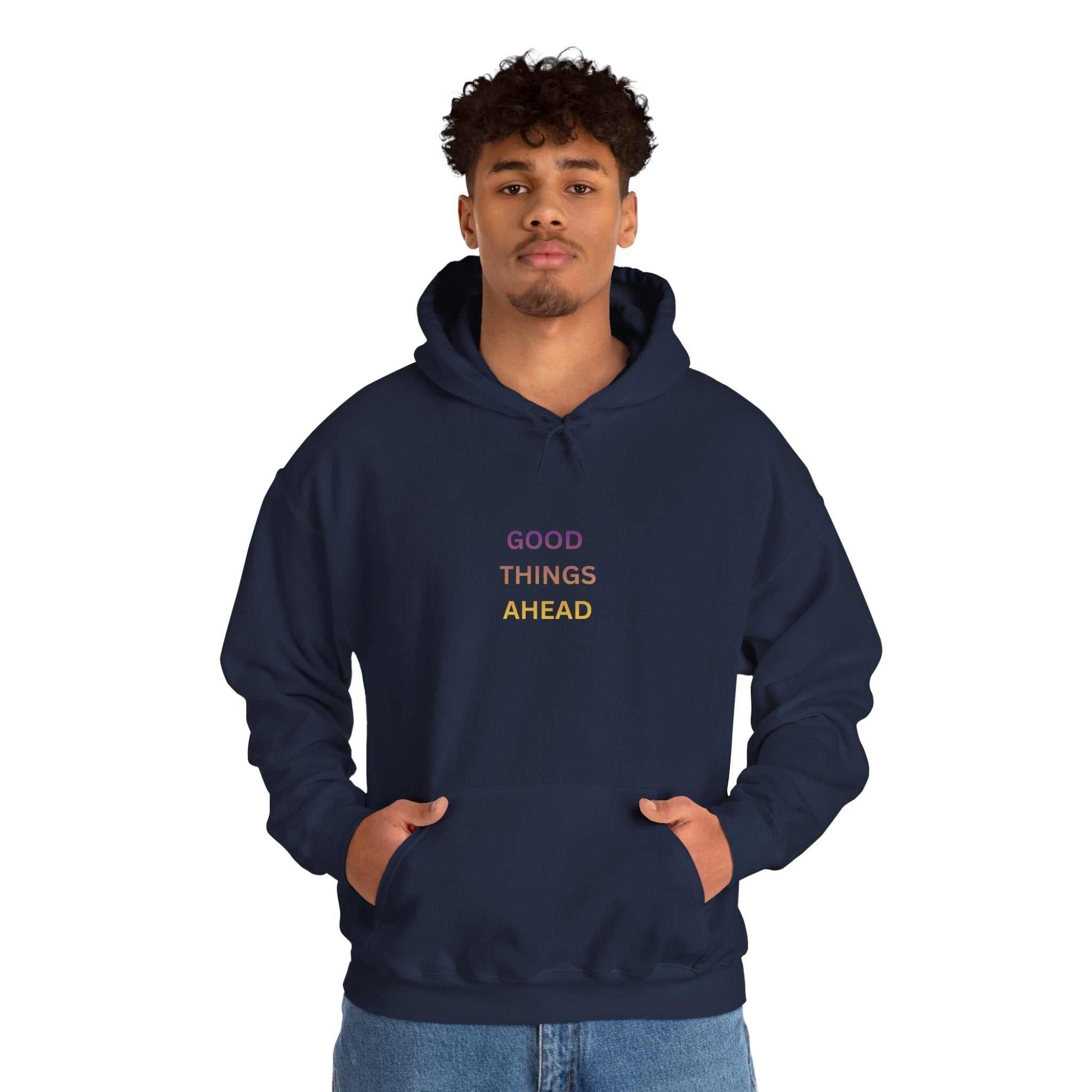 GOOD THINGS AHEAD hoodies positive quote hoodies for everyday comfort and style