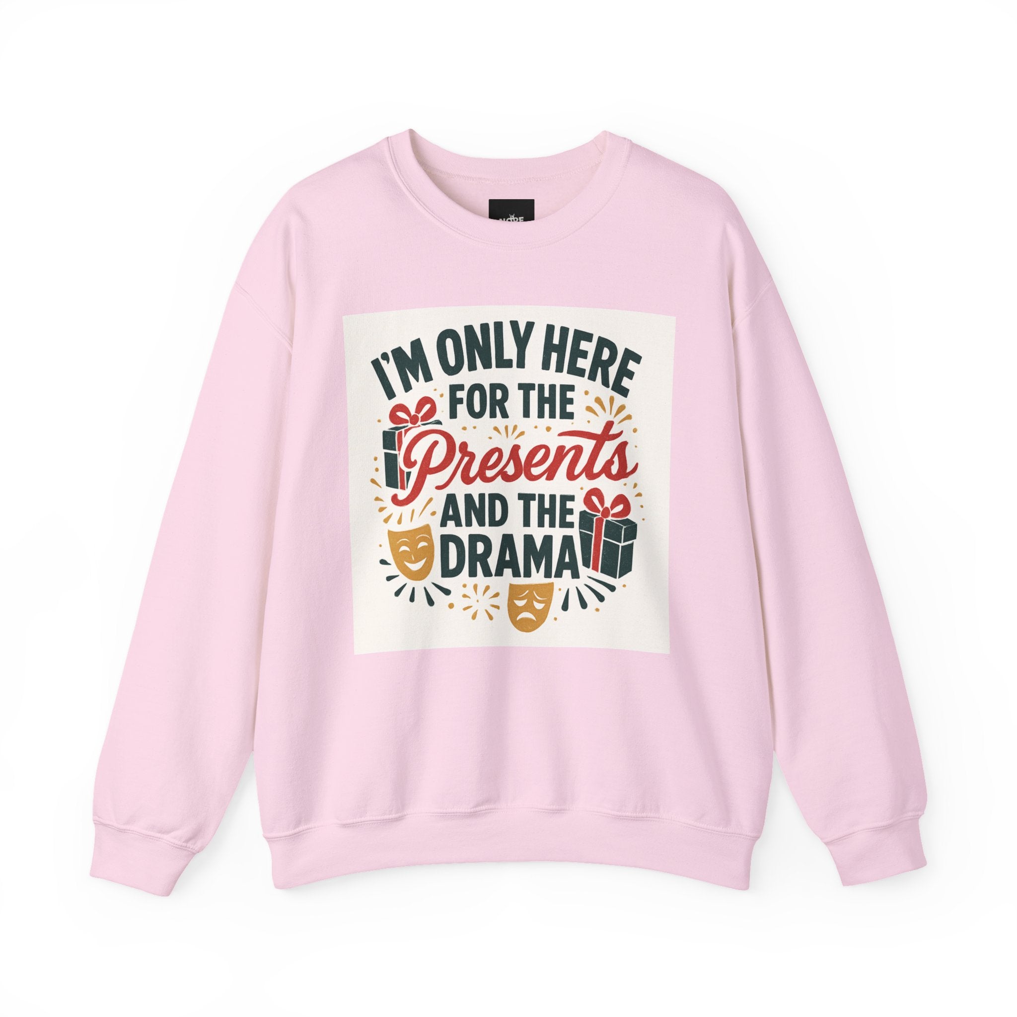 Holiday Sweatshirt — "I'm Only Here for the Presents and the Drama" Christmas Crewneck