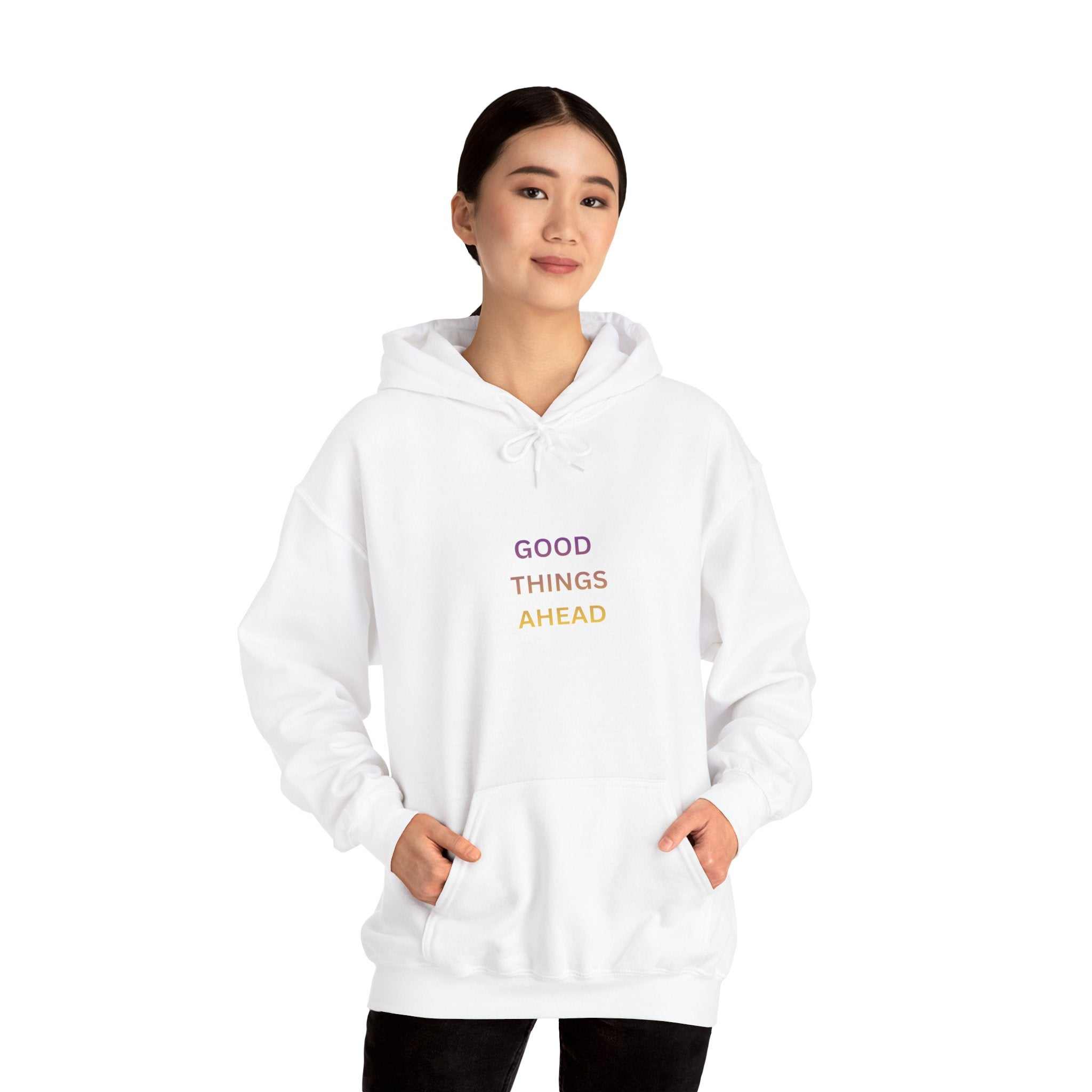 GOOD THINGS AHEAD hoodies positive quote hoodies for everyday comfort and style