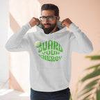 Guard Your Energy Hoodie — Positive Vibes Graphic Pullover