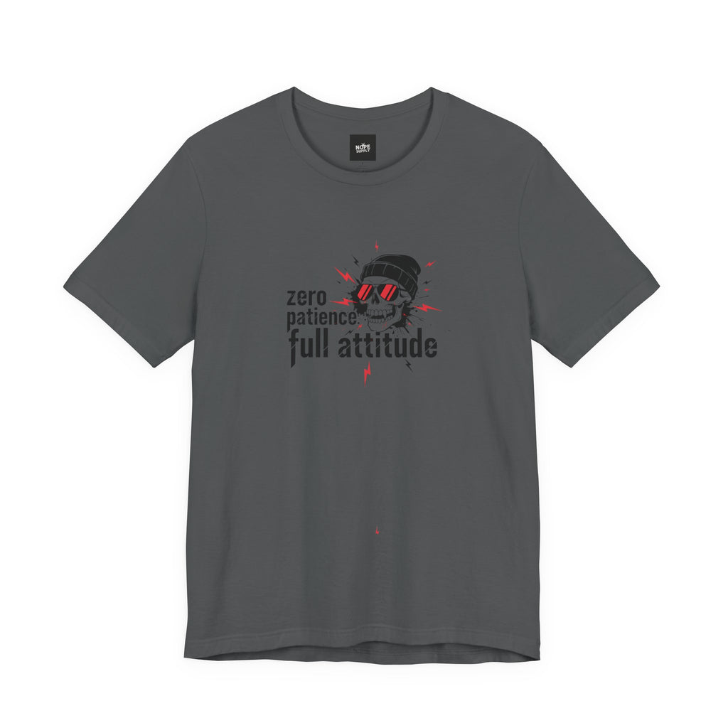 "Zero Patience, Full Attitude" Skull Tee — Graphic Attitude T-Shirt
