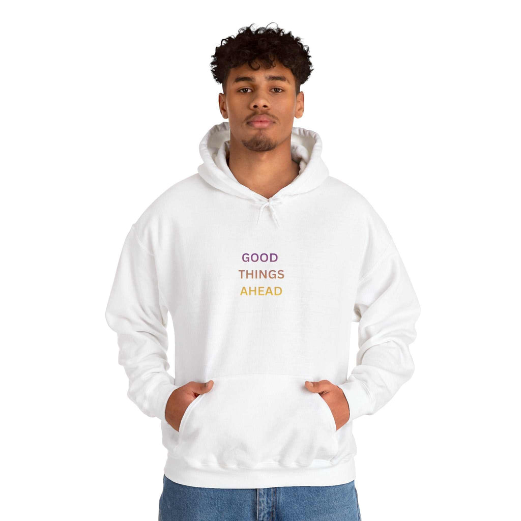 GOOD THINGS AHEAD hoodies positive quote hoodies for everyday comfort and style