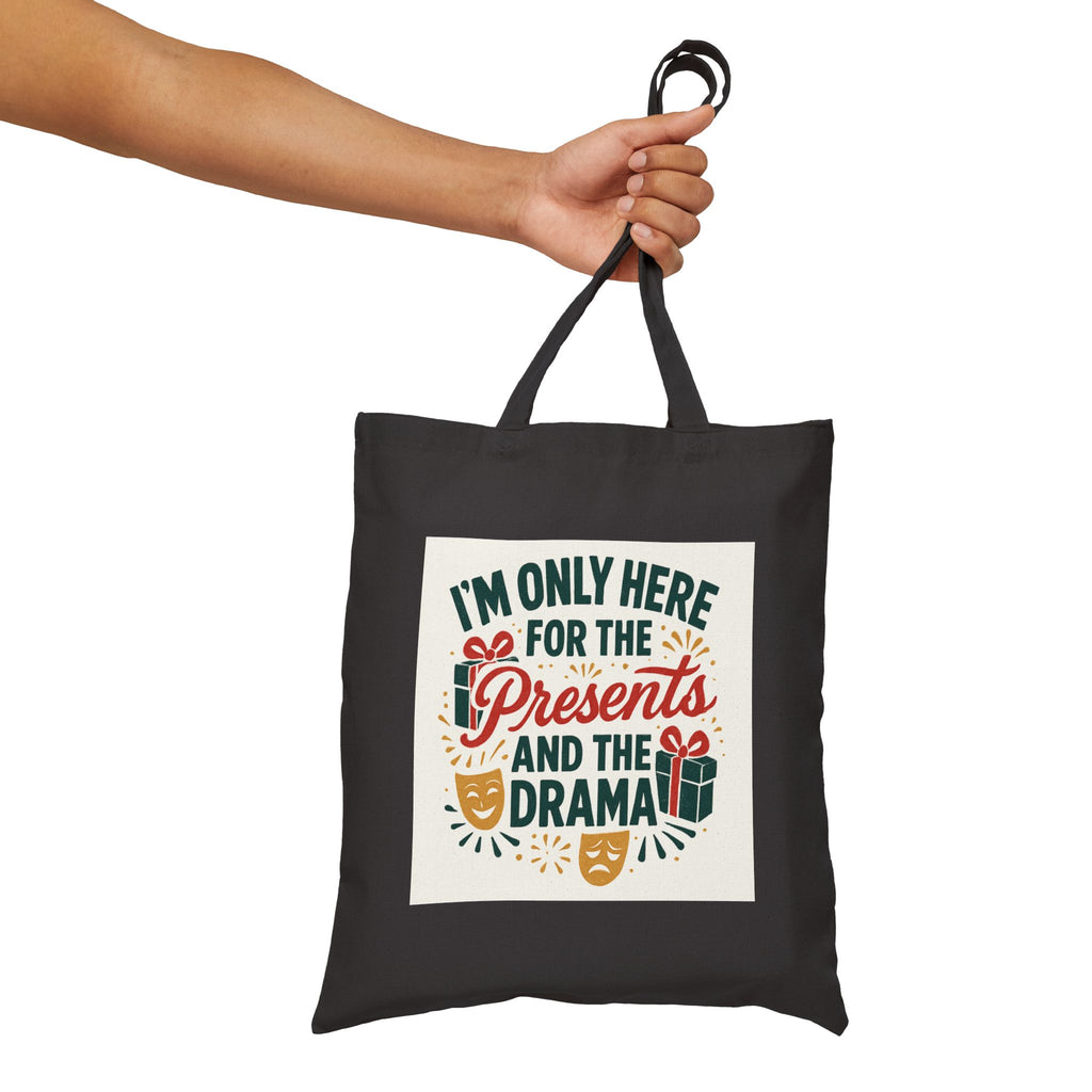 Tote Bag — “I’m Only Here for the Presents and the Drama” Holiday Gift Tote