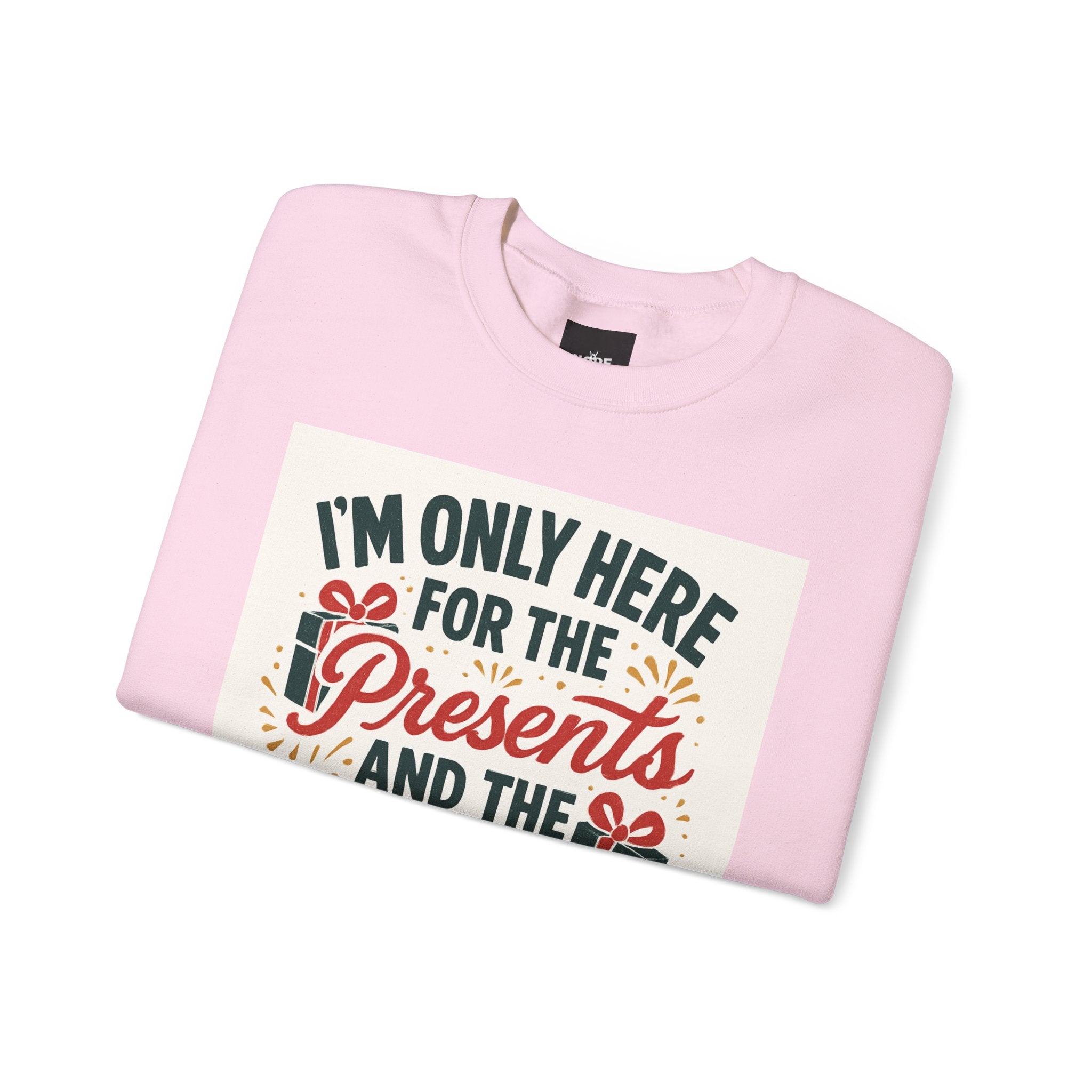 Holiday Sweatshirt — "I'm Only Here for the Presents and the Drama" Christmas Crewneck