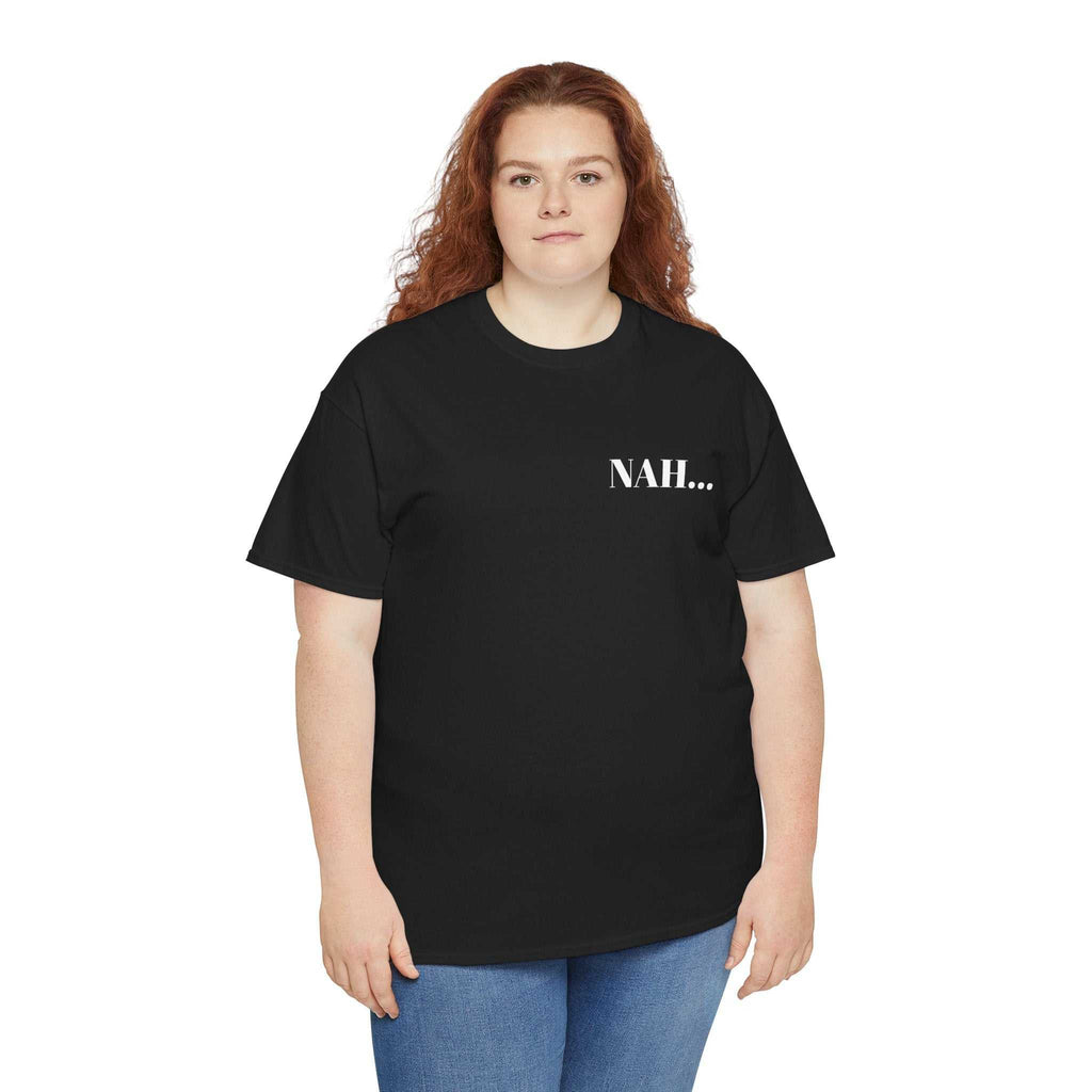 custom t shirts NAH... TeeSoft, chill and brutally honest. Your new favourite word, now wearable. Product features- Shoulder tape for added durability and stability.- Seamless design reduceNOPE SUPPLY