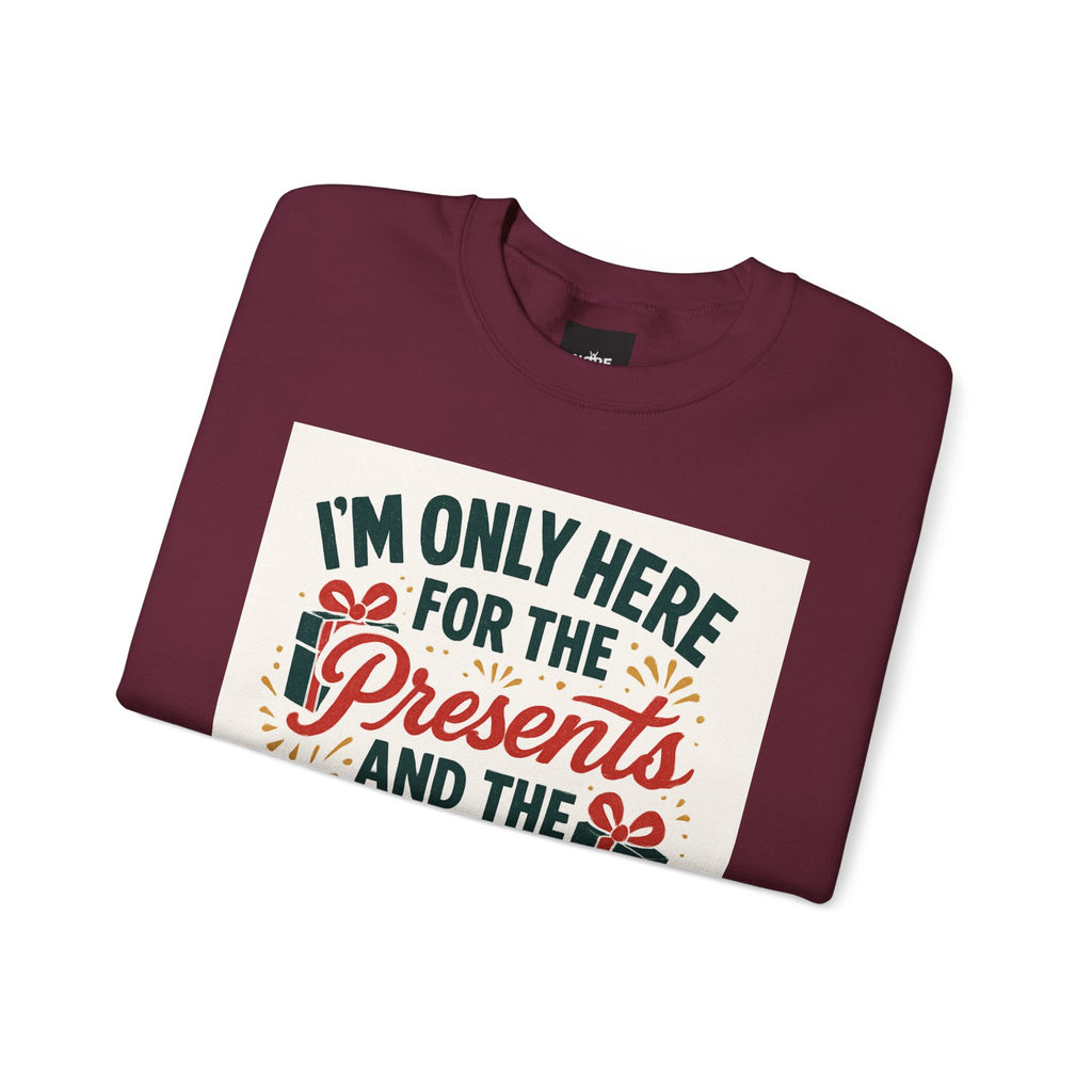 Holiday Sweatshirt — "I'm Only Here for the Presents and the Drama" Christmas Crewneck