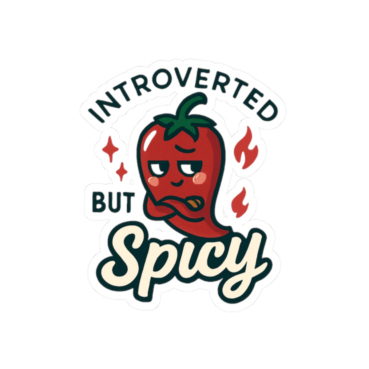 Sticker — "Introverted But Spicy" Cute Chili Pepper Vinyl Sticker