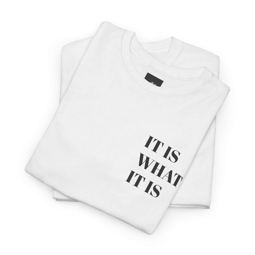 custom t shirts IT IS WHAT IT IS TeeMinimal design. A daily reminder to let go and flow   Product features- Shoulder tape for stability and durability- Seamless design reduces fabric waste- Elastic rNOPE SUPPLY