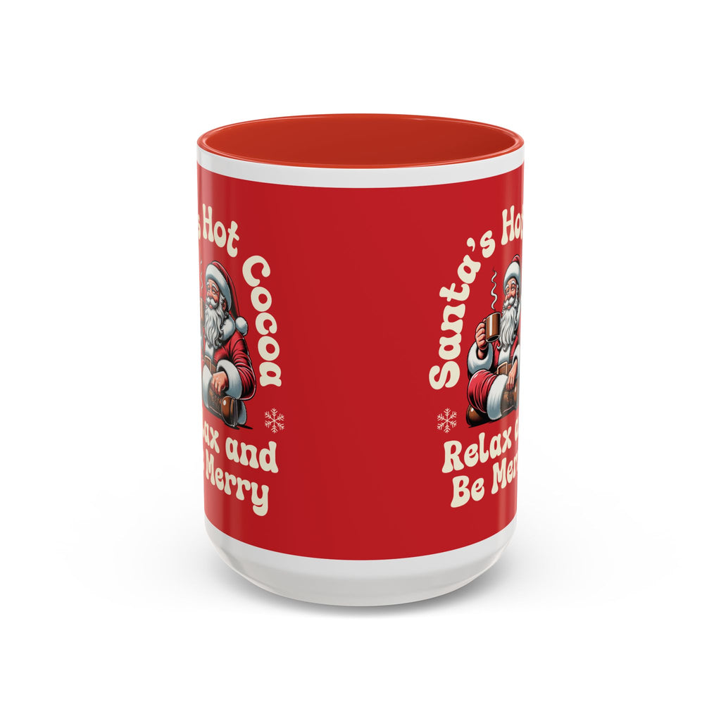 Santa Hot Cocoa Accent Coffee Mug — "Santa's Hot Cocoa Relax and Be Merry" Holiday Mug (11/15oz)