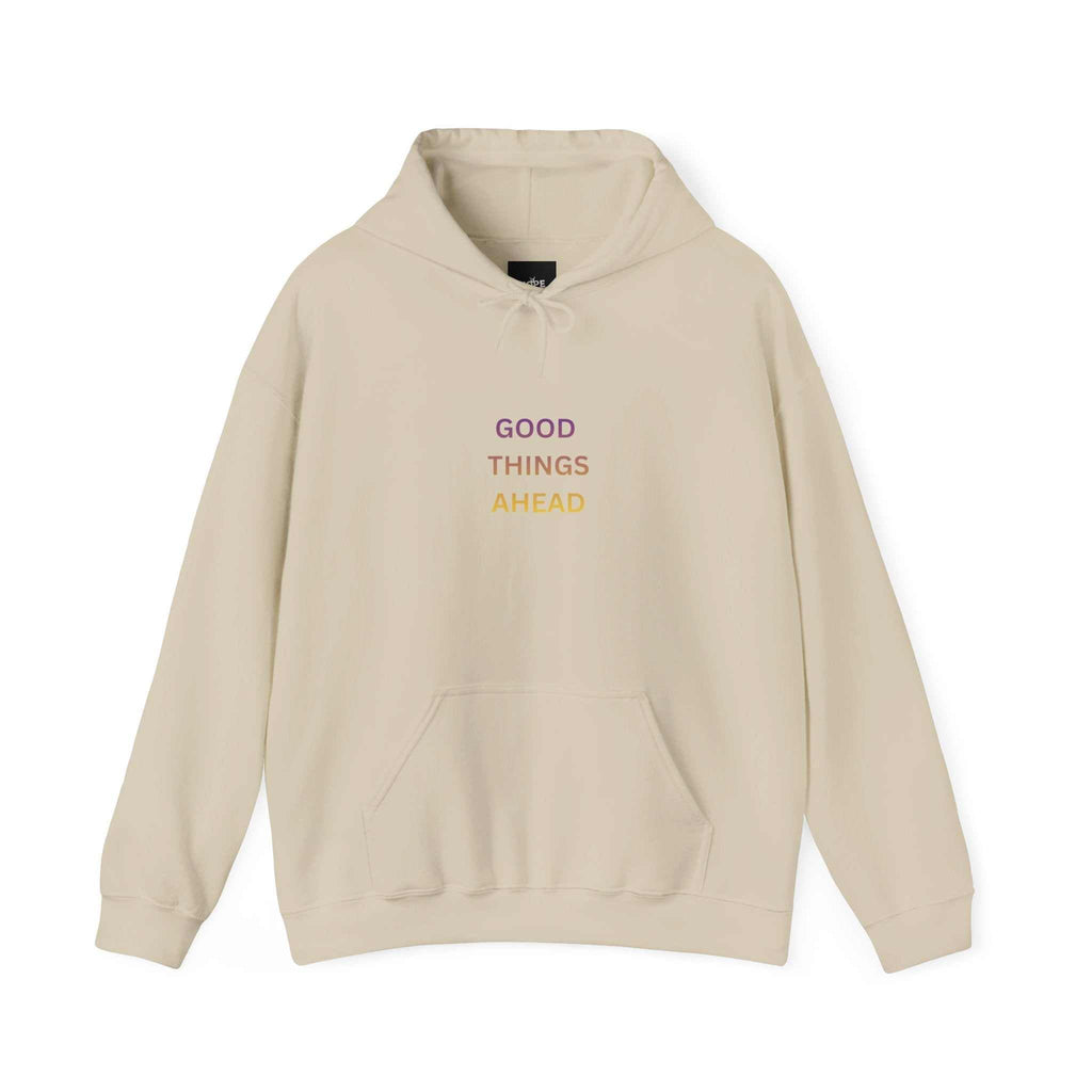 GOOD THINGS AHEAD hoodies positive quote hoodies for everyday comfort and style
