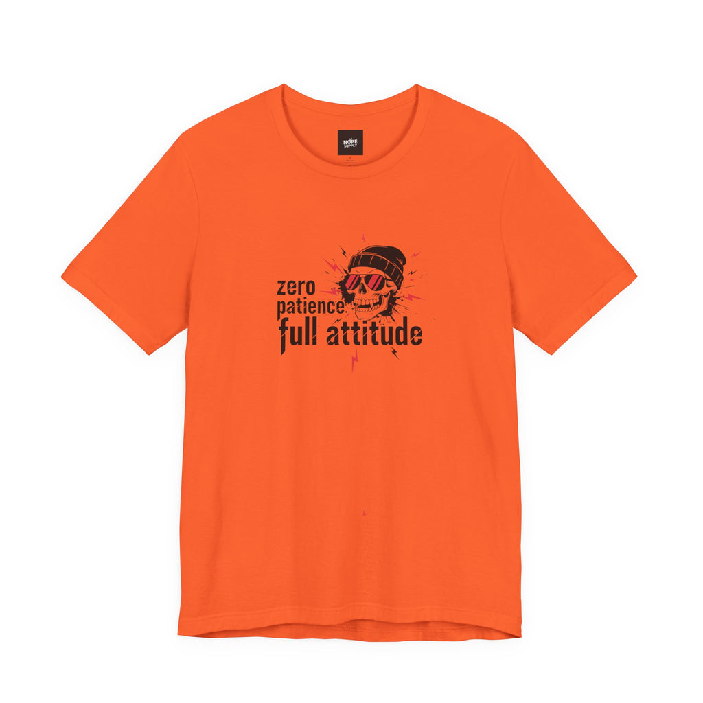 "Zero Patience, Full Attitude" Skull Tee — Graphic Attitude T-Shirt