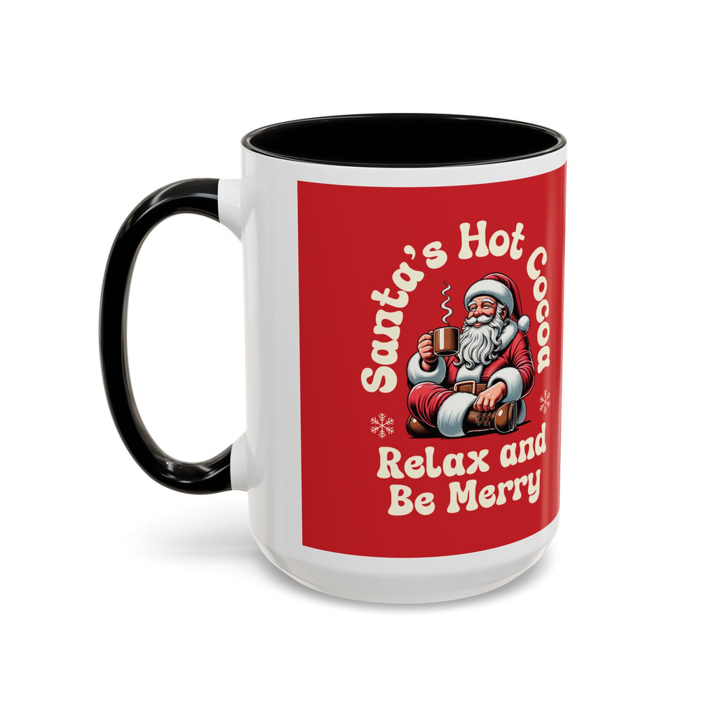 Santa Hot Cocoa Accent Coffee Mug — "Santa's Hot Cocoa Relax and Be Merry" Holiday Mug (11/15oz)