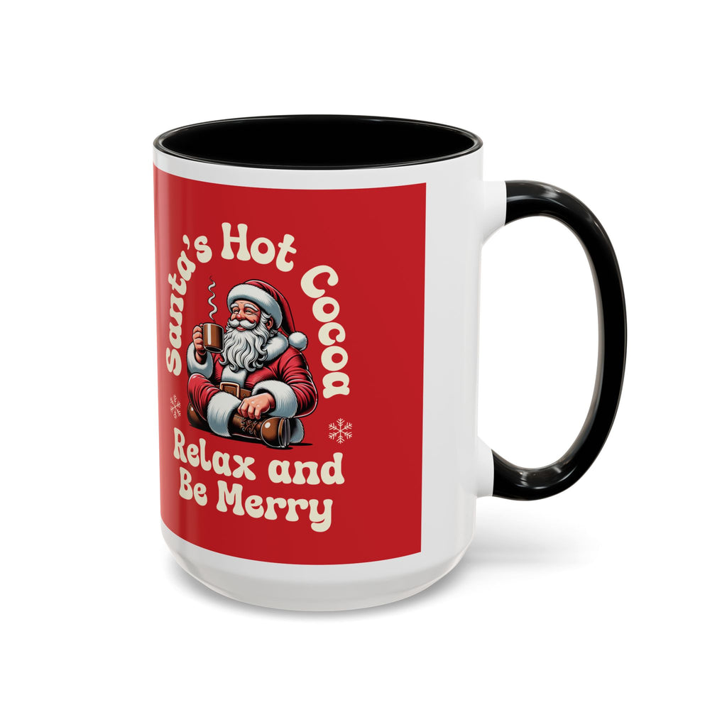Santa Hot Cocoa Accent Coffee Mug — "Santa's Hot Cocoa Relax and Be Merry" Holiday Mug (11/15oz)