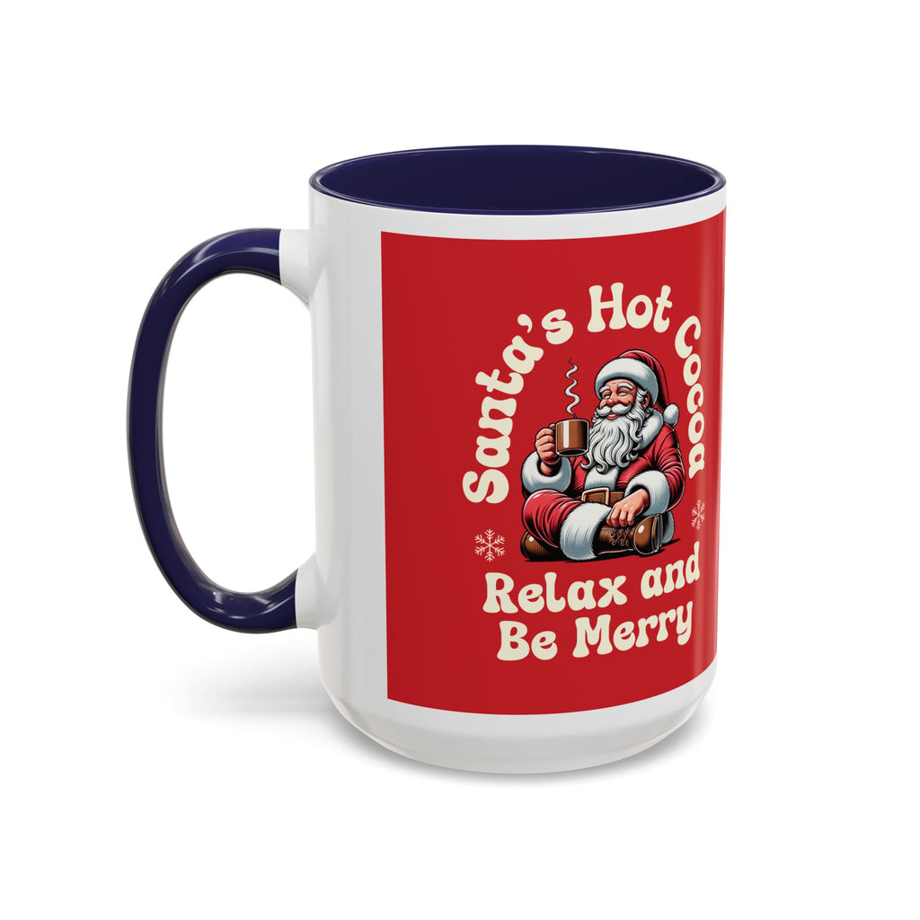 Santa Hot Cocoa Accent Coffee Mug — "Santa's Hot Cocoa Relax and Be Merry" Holiday Mug (11/15oz)