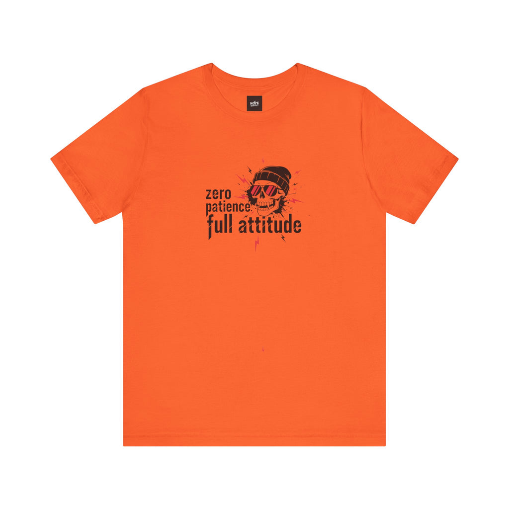 "Zero Patience, Full Attitude" Skull Tee — Graphic Attitude T-Shirt