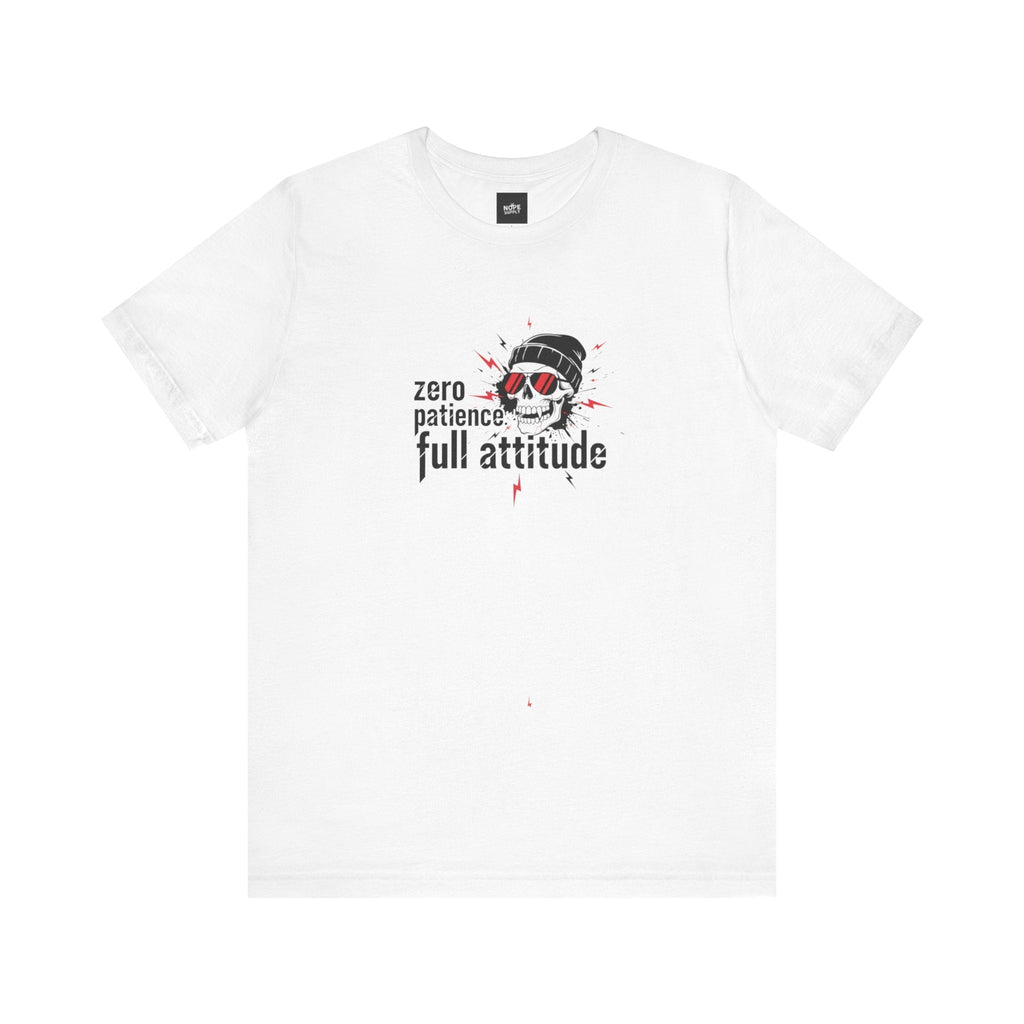 White "Zero Patience Full Attitude" skull graphic tee with beanie design on chest, lightweight cotton shirt