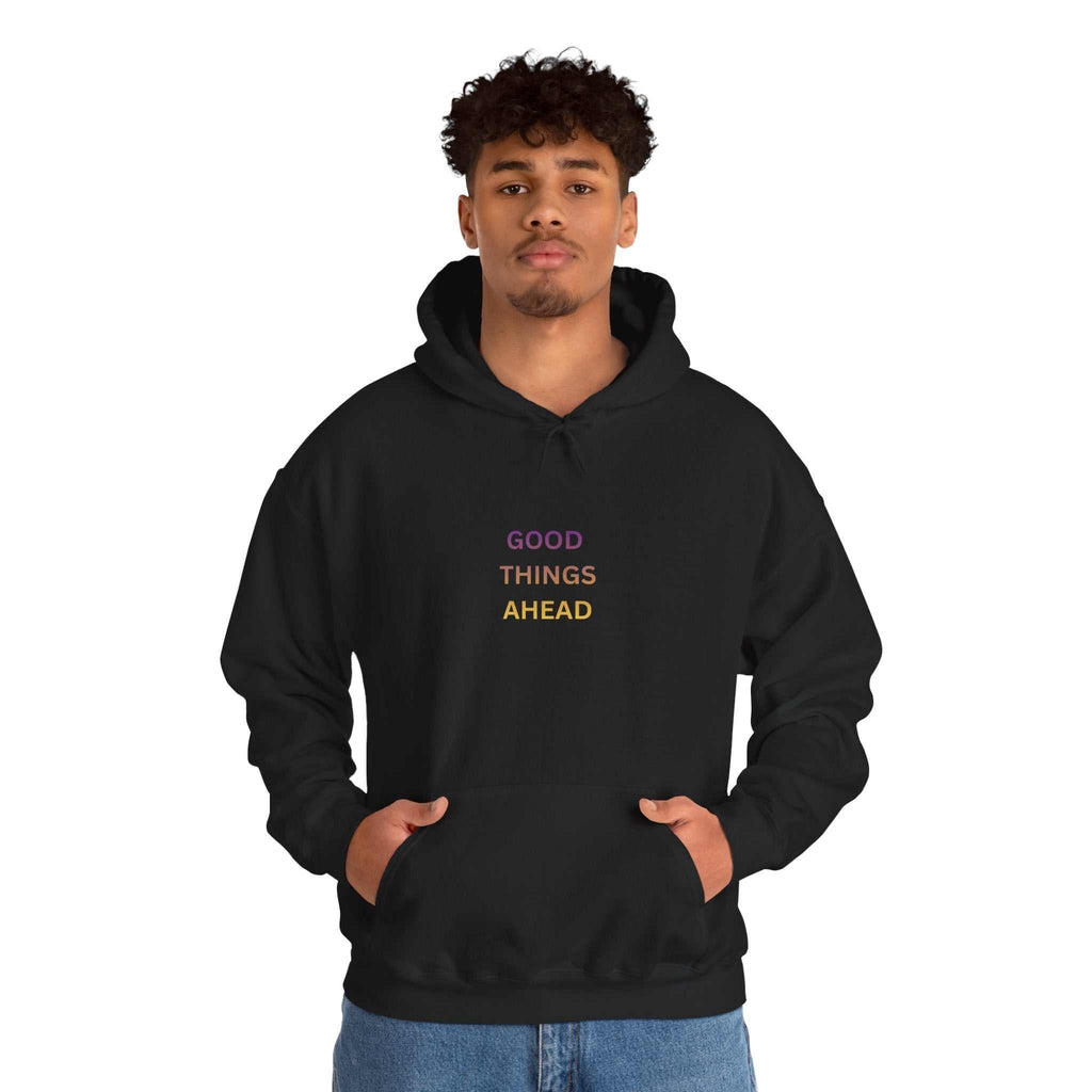 GOOD THINGS AHEAD hoodies positive quote hoodies for everyday comfort and style