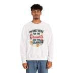 Holiday Sweatshirt — "I'm Only Here for the Presents and the Drama" Christmas Crewneck