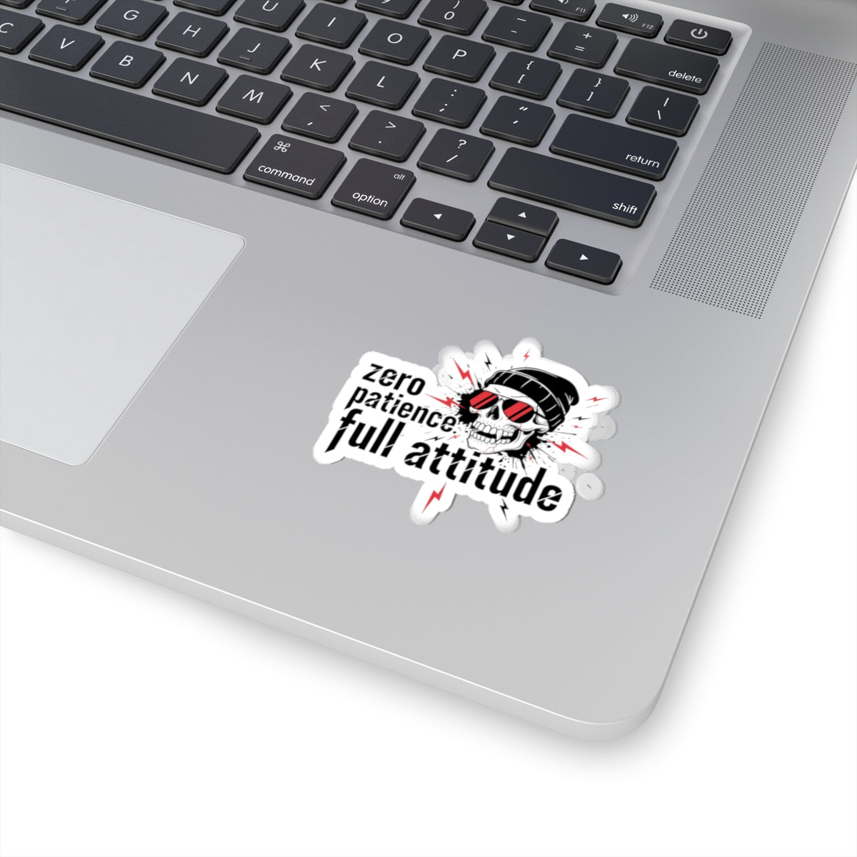 Sticker — "Zero Patience, Full Attitude" Skull Kiss-Cut Sticker