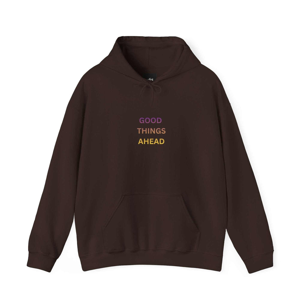 GOOD THINGS AHEAD hoodies positive quote hoodies for everyday comfort and style